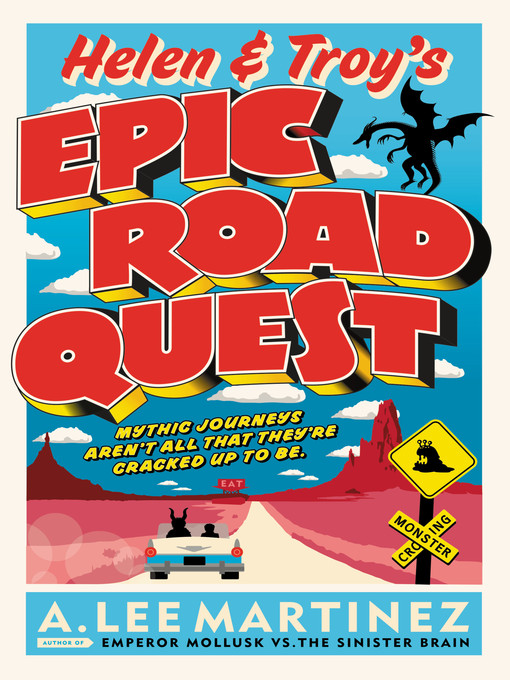 Title details for Helen and Troy's Epic Road Quest by A. Lee Martinez - Available
